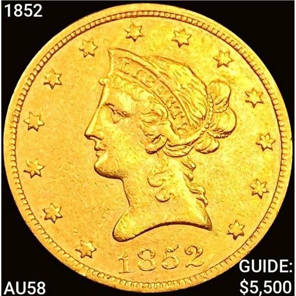 1852 $10 Gold Eagle CHOICE AU