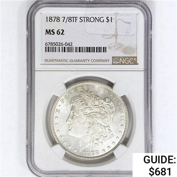 1878 7/8TF Morgan Silver Dollar NGC MS62 Strong