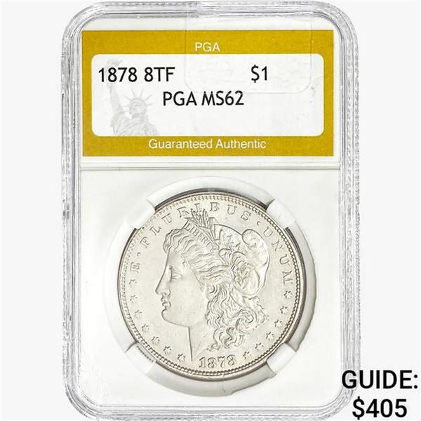 1878 8TF Morgan Silver Dollar PGA MS62