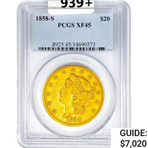 1858-S $20 Gold Double Eagle PCGS XF45