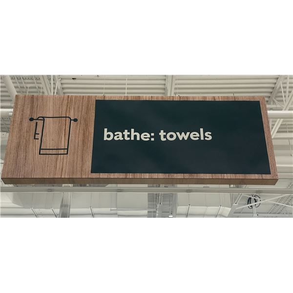 Bathe: towels store sign (approx. 52in W 19in H 3in D) BIDDERS ARE RESPONSIBLE FOR ALL COSTS ASSOCIA