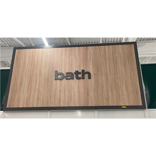 Large bath store sign (approx. 13ft W 76in H 2in D) BIDDERS ARE RESPONSIBLE FOR ALL COSTS ASSOCIATED