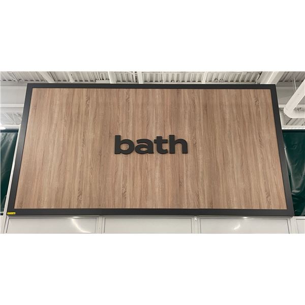 Large bath store sign (approx. 13ft W 76in H 2in D) BIDDERS ARE RESPONSIBLE FOR ALL COSTS ASSOCIATED