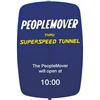Image 2 : A PeopleMover Opening Time Replica Sign.