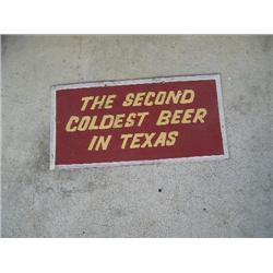 Metal Sign "Second Coldest Beer in Tx"