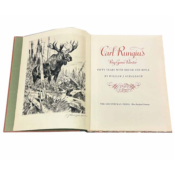 Carl Rungius-Carl Runguis: Big Game Painter, 50 Years with Brush and Riffle
