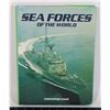 Image 1 : SEA FORCES OF THE WORLD HARDCOVER BOOK