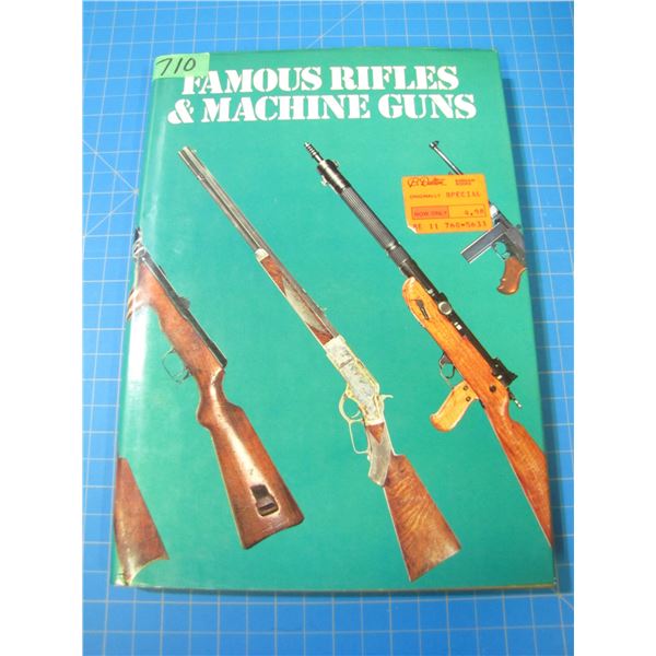 Famous Rifles & Machine Guns… - book