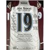 Image 1 : JOE SAKIC SIGNED LTD. EDITION AVALANCHE CAREER JERSEY ELITE EDITION 1/19 (AUTOGRAPH AUTHENTIC)