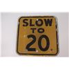 Image 2 : Vintage "Slow To 20" Sign 13x13" - Condition Issues