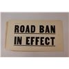 Image 2 : Vintage Paper "Road Ban In Effect" Road Sign - 10x18"