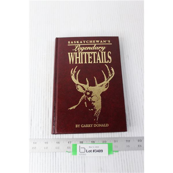 Saskatchewan's Legendary Whitetails Book