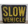 Image 1 : SLOW VEHICLE METAL SIGN