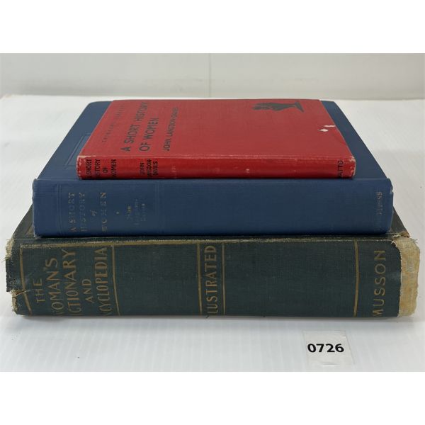 LOT OF 3 - 1909 THE WOMENS DICTIONARY & ENCYCLOPEDIA, 1927 A SHORT HISTORY OF WOMEN, ETC