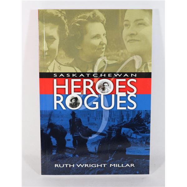 NEW SASKATCHEWAN HEROES & ROGUES BOOK