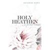 Image 1 : NEW PAPERBACK HOLY HEATHEN A SPIRITUAL MEMOIR