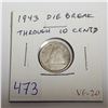 Image 1 : 1943 Silver 10 Cents with Die Break through 10 Cents. VF-20. Scarce.