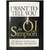 Image 1 : O.J SIMPSON SIGNED I WANT TO TELL YOU BIOGRAPHY) PSA COA