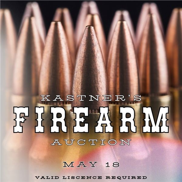 WELCOME TO KASTNER AUCTIONS SPRING FIREARMS AUCTION