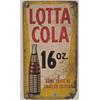 Image 1 : Advertising Sign; Lotta Cola, Tin 12 X 22