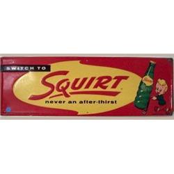 Advertising Sign; Squirt : Switch To Squirt, Never An After-Thirst, Metal 1958, 9 X 27 1/2