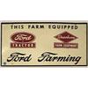 Image 1 : Advertising Sign; Ford Farming, This Farm Equipped Ford Tractor, Dearborn Farm Equipment - Metal 11 