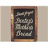 Image 1 : Advertising Sign; Don't Forget Dexter's Mother's Bread - Porcelain Embossed, 18 X 24