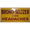 Image 1 : Advertising Sign; Bromo-Seltzer For Headaches - Metal Self Framing Embossed, 9 X 19
