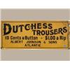 Image 1 : Advertising Sign; Dutchess Trousers, 10cents A Button $1 A Rip - Metal 10 X 24