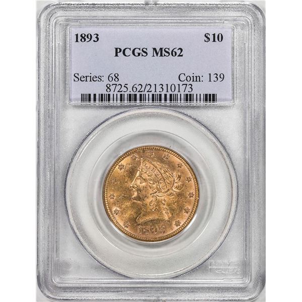 1893 $10 Liberty Head Eagle Gold Coin PCGS MS62