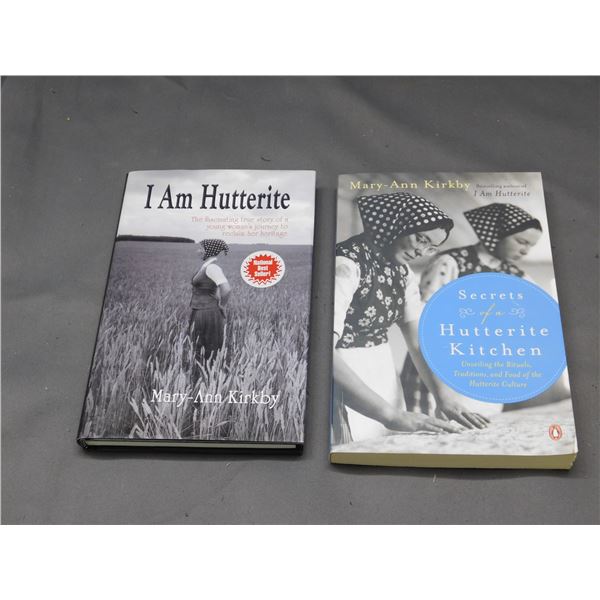 Pair of Books by Mary-Ann Kirkby "Secrets of a Hutterite Kitchen" & "I Am Hutterite"