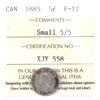 Image 1 : 5-cent 1885 Small 5/5 ICCS F-12