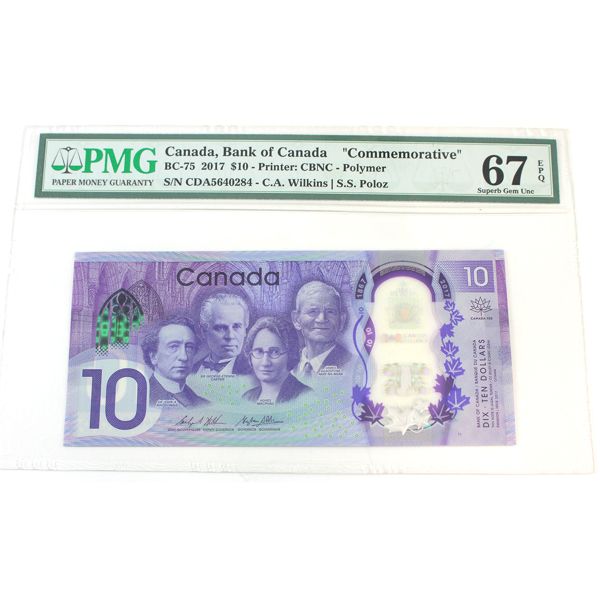 BC-75 2017 $10 Commemorative PMG GEM UNC67 EPQ Wilkins-Poloz SN: CDA5640284 