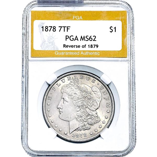 1878 7TF Morgan Silver Dollar PGA MS62 Rev'79