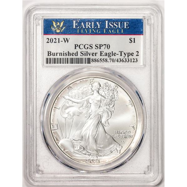 2021-W Type 2 $1 Burnished American Silver Eagle Coin PCGS SP70 Early Issue