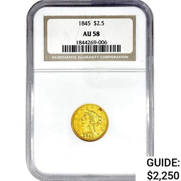 1845 $2.50 Gold Quarter Eagle NGC AU58