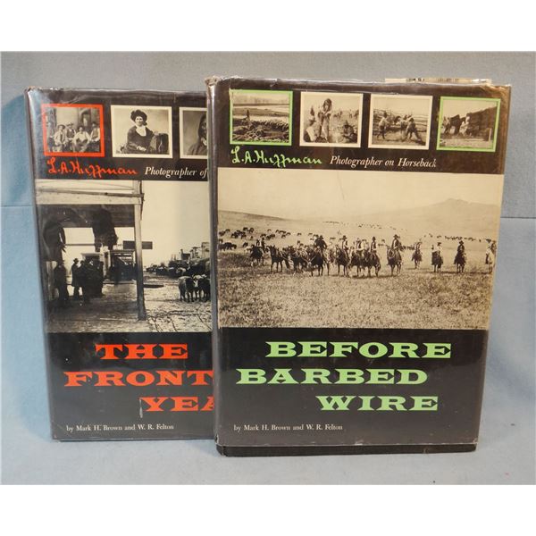 2 books: Brown & Felton, L. A. Huffman's Before Barbed Wire and Frontier Years, dj, Bramhall publish