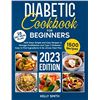 Image 1 : NEW DIABETIC COOKBOOK FOR BEGINNERS 2023 EDITION