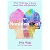 NEW HARDCOVER MY NONIDENTICAL TWIN BY EVIE MEG