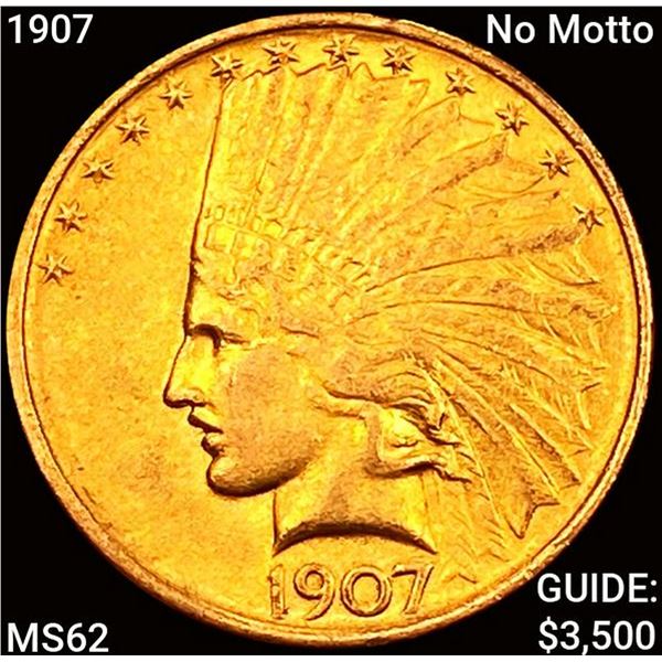 1907 No Motto $10 Gold Eagle UNCIRCULATED