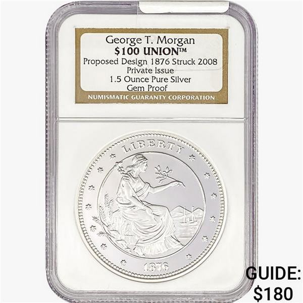 2008 $100 1.5oz. SILV Union NGC Gem PF PI
