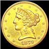 Image 1 : 1879 $5 Gold Half Eagle CLOSELY UNCIRCULATED