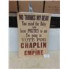 Image 1 : Chaplin Empire Voting Sign with  1950s + Older Slogan