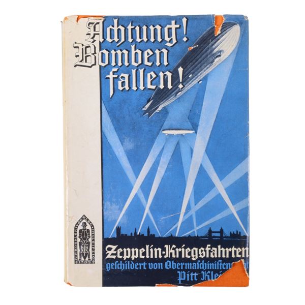 A GERMAN ZEPPELIN BOOK 'ACHTUNG! BOMBEN FALLEN!', BY PITT KLEIN, 1934