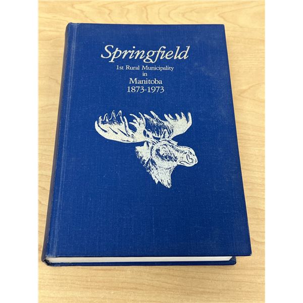 Springfield Manitoba History Book 1873-1973 - see all photos