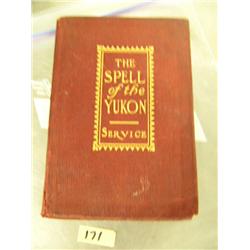 1st Edition THE SPELL of the YUKON by Robert Service, Copyright, 1907 (700)