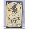 Image 1 : "Society of Black Hats" tin sign - 9.5"x15.5"