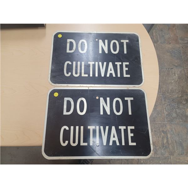 2 do not cultivate signs 18x12 