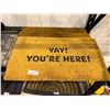 Image 1 : Lot of 3 "YAY! YOU'RE HERE!" welcome mats / door mats