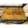 Image 3 : Lot of 3 "YAY! YOU'RE HERE!" welcome mats / door mats